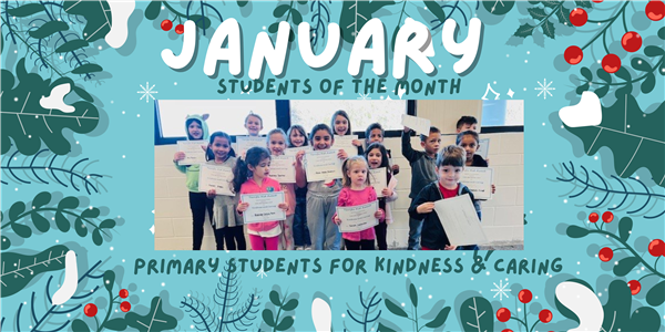 January Primary Students of the Month for Kindness & Caring